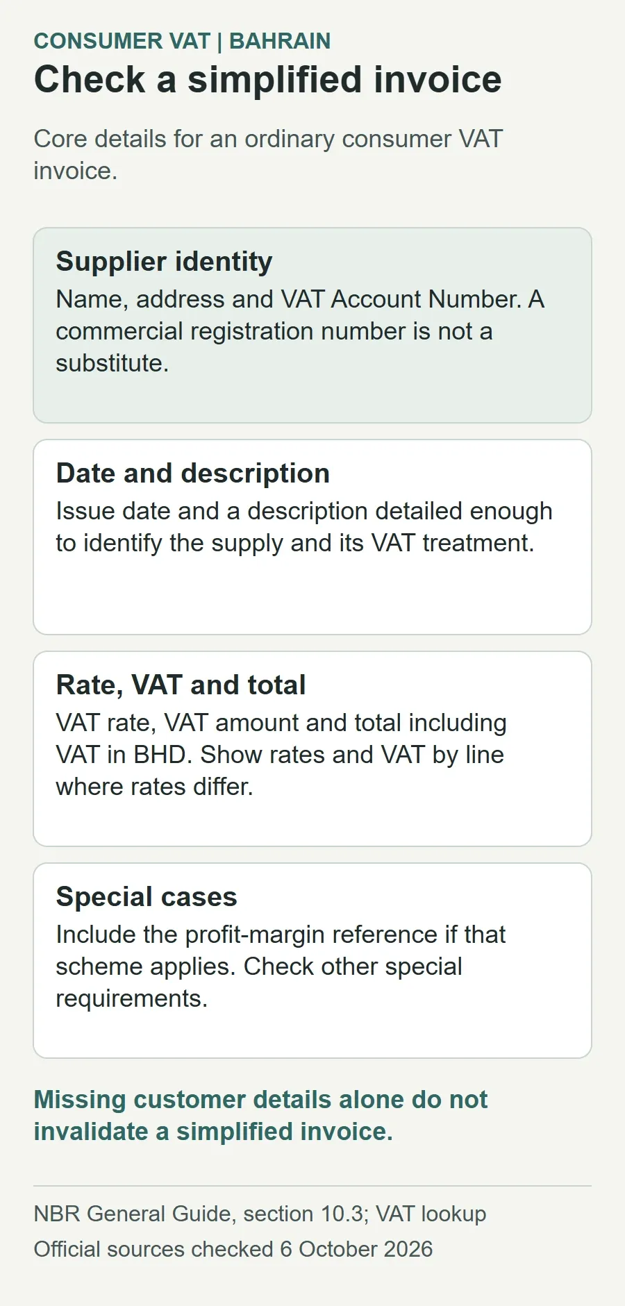Core simplified invoice checks: supplier name, address and VAT Account Number; issue date and clear description; VAT rate and amount plus inclusive total in BHD, by line where rates differ; and applicable special references. Customer details are not required for a simplified invoice.